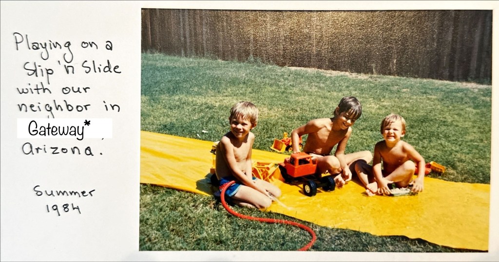 the author with his brother Murph on a slip and slide in Arizona.  